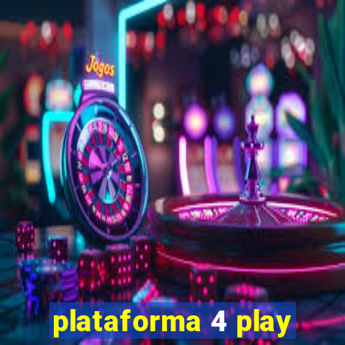 plataforma 4 play